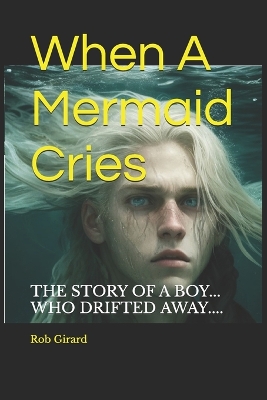 When A Mermaid Cries: Land of the Waterbourne