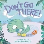 Don't Go There!