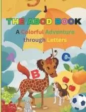 The ABCD Book: A Colorful Adventure through Letters