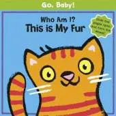 Who Am I? This Is My Fur: Board Book