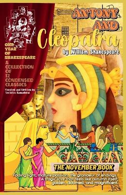 ANTONY AND CLEOPATRA by William Shakespeare; Condensed and Written by Suchitra Ramadurai; Softcover/Paperback: 'One Year of Shakespeare' Series - The November Book