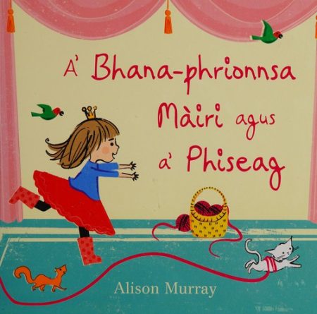 A' Bhana-Phrionnsa Mairi Agus A' Phiseag