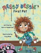 Messy Bessie's First Pet