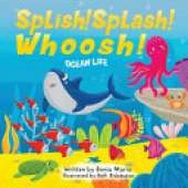 Splish! Splash! Whoosh!: Ocean Life