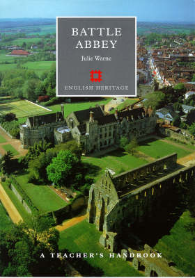 Battle Abbey and the Battle of Hastings: A Teacher's Handbook