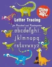 Letter Tracing: Essential writing practice for preschool and kindergarten, Ages 3-5, A to Z Cute Dinosaur Animals (Dino ABC)