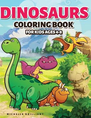 Dinosaurs Coloring Book for Kids Ages 4-8: 50 images of dinosaurs that will entertain children and engage them in creative and relaxing activities to discover the Jurassic era