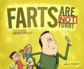 Farts Are NOT Funny... This is a Serious Book