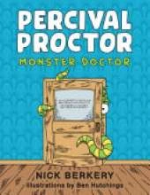 Percival Proctor Monster Doctor: A Funny Rhyming Children's Picture Book About Accepting Differences, Overcoming Fears and Promoting Empathy