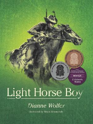 Light Horse Boy: An illustrated Australian story of World War I