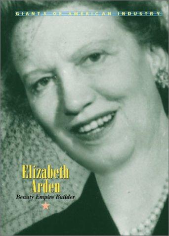 Elizabeth Arden: Beauty Empire Builder