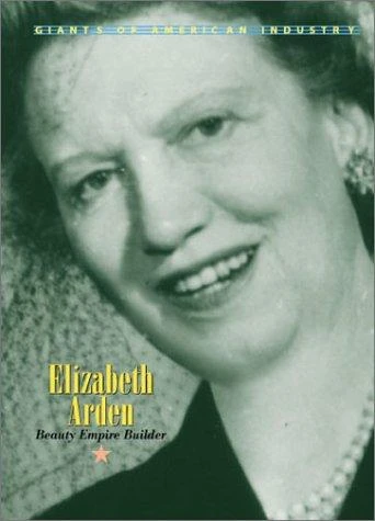 Elizabeth Arden: Beauty Empire Builder