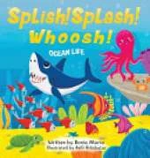 Splish! Splash! Whoosh!: Ocean Life