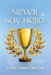 Never Say Hero