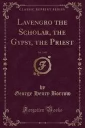 Lavengro the Scholar, the Gypsy, the Priest, Vol. 2 of 3 (Classic Reprint)