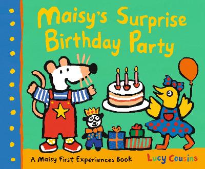 Maisy's Surprise Birthday Party: The perfect introduction to birthday traditions for boys and girls age 3+