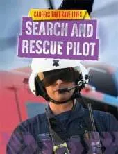 Careers That Save Lives: Search and Rescue Pilot