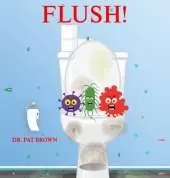 Flush!: Your Toilet Wants to Speak to You Privately