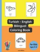 Turkish - English Bilingual Coloring Book for Kids Ages 3 - 6