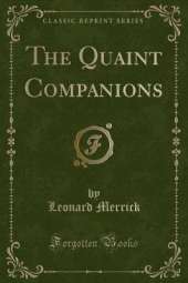 The Quaint Companions (Classic Reprint)