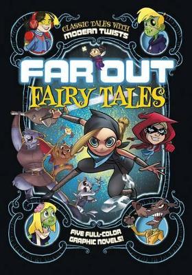 Far Out Fairy Tales: Five Full-Color Graphic Novels!