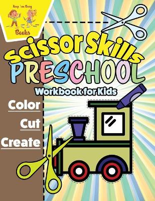 Scissor Skills Preschool Workbook for Kids: Cutting Practice for Preschoolers