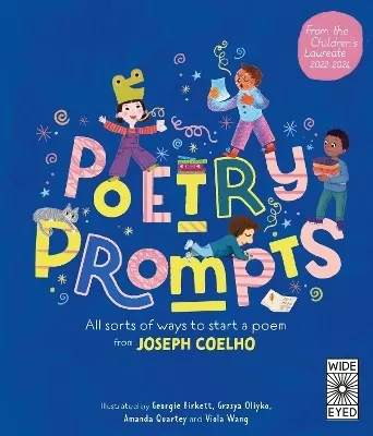 Poetry Prompts: All sorts of ways to start a poem from Joseph Coelho