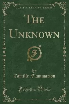 The Unknown (Classic Reprint)