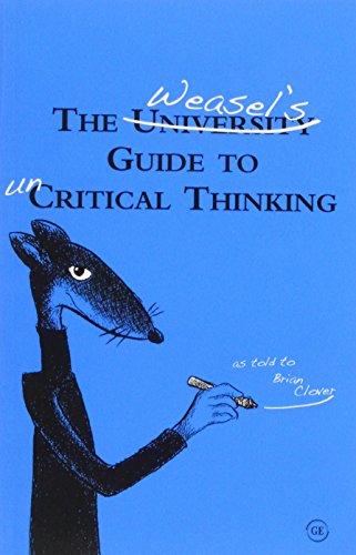 The Weasel's Guide to Uncritical Thinking