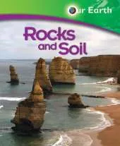 Our Earth: Rocks and Soil