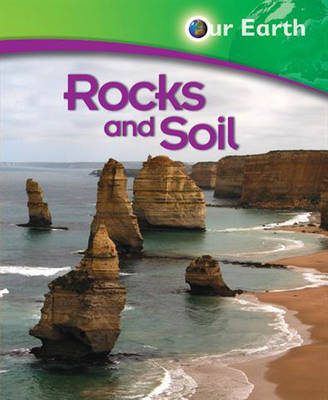 Our Earth: Rocks and Soil