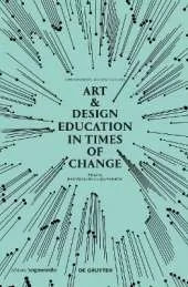 Art & Design Education in Times of Change: Conversations Across Cultures