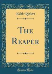 The Reaper (Classic Reprint)