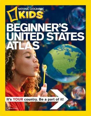 "National Geographic" Beginner's United States Atlas: A First Atlas for Beginning Explorers
