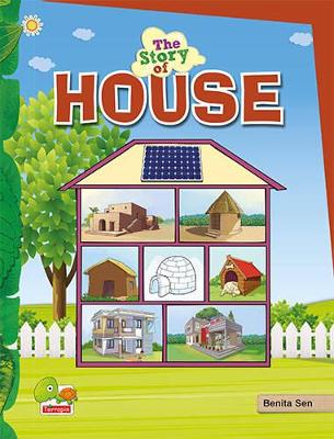 The Story of House: (Save Energy, Save the Environment! Make Your Home Energy Efficient)