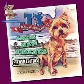 JJ, Makes New Friends - Second Edition: A JJ, The All American Yorkie Story