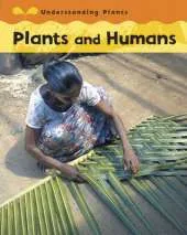Understanding Plants: Plants and Humans