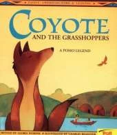Coyote and the Grasshoppers: A Pomo Legend