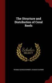 The Structure and Distribution of Coral Reefs