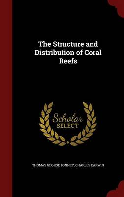 The Structure and Distribution of Coral Reefs