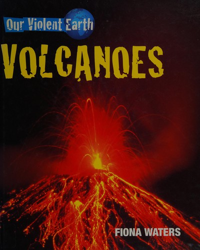 Our Violent Earth: Volcanoes