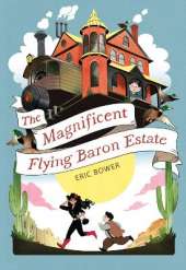 The Magnificent Flying Baron Estate Volume 1