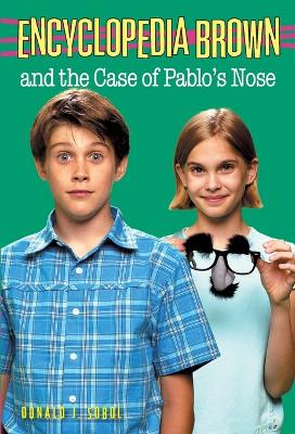 Encyclopedia Brown and the Case of Pablos Nose