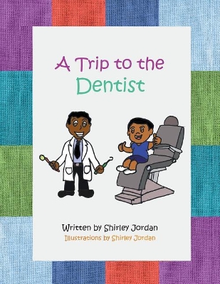 A Trip to the Dentist