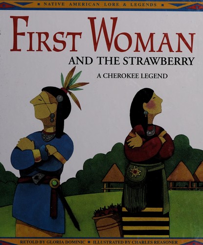 First Woman and the Strawberry: A Cherokee Legend