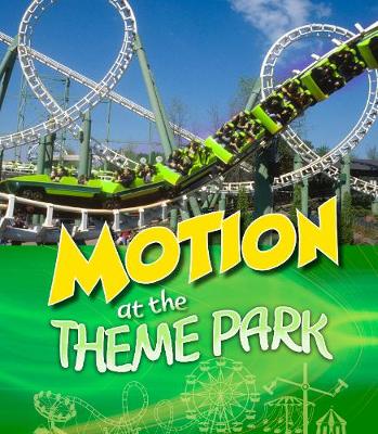 Motion at the Theme Park