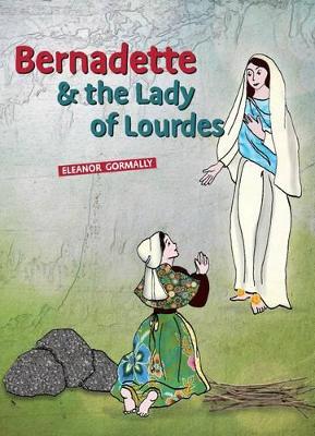 Bernadette & the Lady of Lourdes
