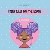 Fairy Tales for the Youth: 4 Books in 1