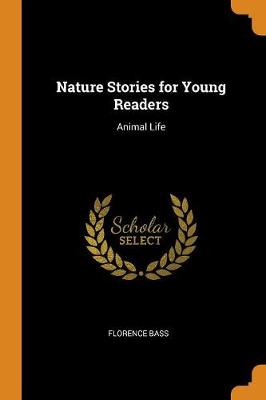 Nature Stories for Young Readers: Animal Life