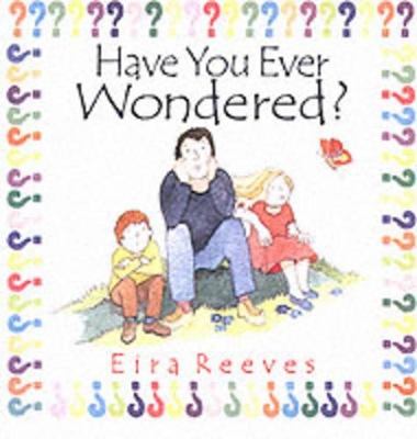 Have You Ever Wondered